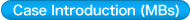 Case Introduction(MB)